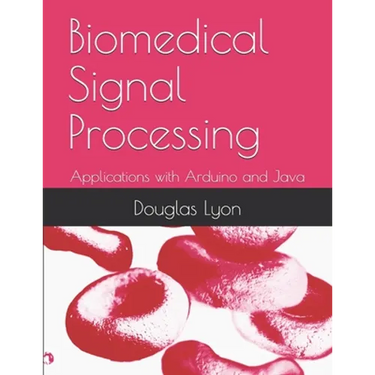 Biomedical Signal Processing: Applications with Arduino and Java