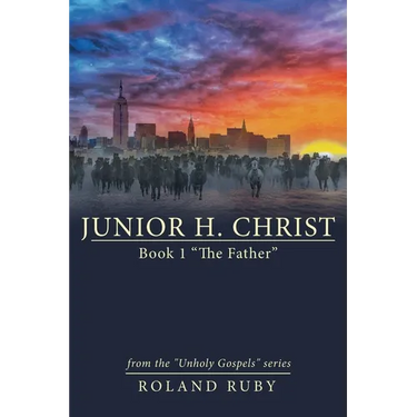 Junior H. Christ: Book 1 "The Father"