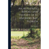 An Authentic Report and History of St. Andrews Bay, Florida