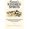 Nature's Kindred Spirits: Aldo Leopold, Joseph Wood Krutch, Edward Abbey, Annie Dillard, and Gary Snyder