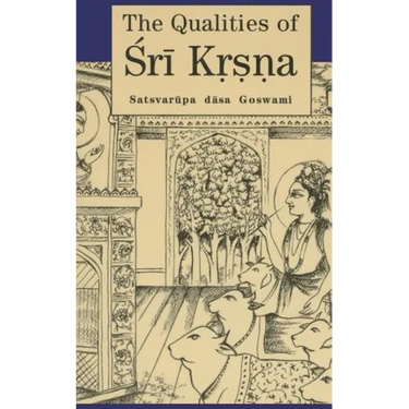 The Qualities of Sri Krsna: Illustrated