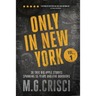 Only in New York: 36 true Big Apple stories spanning 55 years and five boroughs