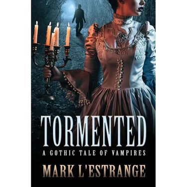 Tormented: A Gothic Tale of Vampires