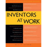 Inventors at Work: The Minds and Motivation Behind Modern Inventions