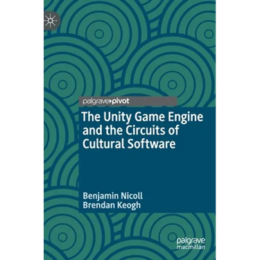 The Unity Game Engine and the Circuits of Cultural Software
