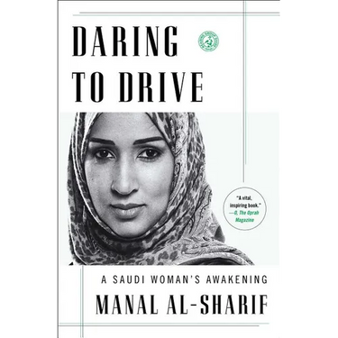Daring to Drive: A Saudi Woman's Awakening
