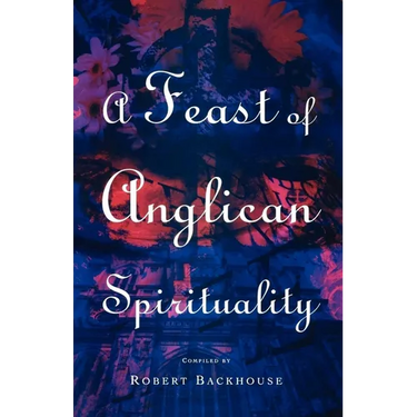 A Feast of Anglican Spirituality