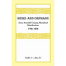 Heirs and Orphans: Anne Arundel County Distributions 1788-1838