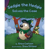 Sedgie the Hedgie Solves the Case