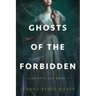 Ghosts of the Forbidden (Glazier's Gap Book 1)