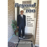Beyond 100: How To Live Well Into Your Second Century
