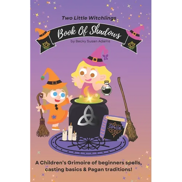 Book of Shadows: A Children's Grimoire of spell basics & Pagan traditions!