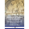 Journeys in Persia and Kurdistan: Including a Summer in the Upper Karun Region and a Visit to the Nestorian Rayahs