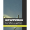 First Time Renters Guide: How To Rent An Apartment