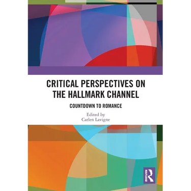 Critical Perspectives on the Hallmark Channel: Countdown to Romance