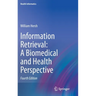 Information Retrieval: A Biomedical and Health Perspective