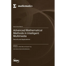 Advanced Mathematical Methods in Intelligent Multimedia: Security and Applications