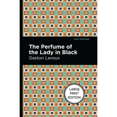 The Perfume of the Lady in Black: Large Print Edition