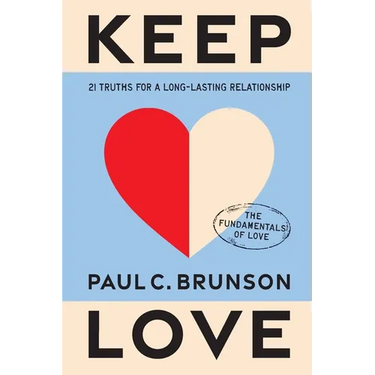 Keep Love: 21 Truths for a Long-Lasting Relationship
