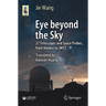Eye Beyond the Sky: 27 Telescopes and Space Probes, from Hooker to Jwst