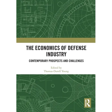 The Economics of Defense Industry: Contemporary Prospects and Challenges