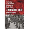 Two Societies: The Rioting of 1967 and the Writing of the Kerner Report
