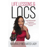 Life Lessons & Locs: Loose Natural Hair Confessions & Loc Maintenance Lessons
