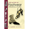 The Mode in Footwear: A Historical Survey with 53 Plates