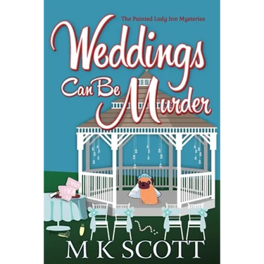 Weddings Can Be Murder: A Cozy Mystery with Recipes