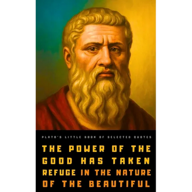 Plato's Little Book of Selected Quotes: on Love, Life, Beauty, and Philosophy
