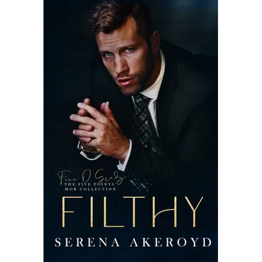 Filthy (Five Points' Mob Collection: Mafia Romance