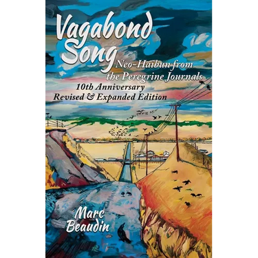 Vagabond Song: Neo-Haibun from the Peregrine Journals