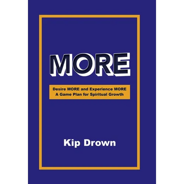 More: Desire More and Experience More A Game Plan for Spiritual Growth