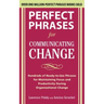Perfect Phrases for Communicating Change