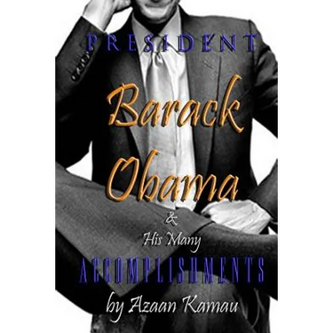 PRESIDENT Barack OBAMA & His Many ACCOMPLISHMENTS