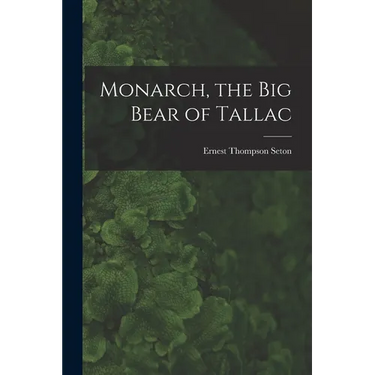 Monarch, the Big Bear of Tallac