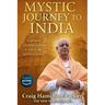 Mystic Journey to India: The Key to Spiritual Awakening and Fixing Fate