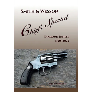 Smith & Wesson Chiefs Special: Diamond Jubilee, 1950-2025