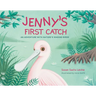 Jenny's First Catch: An Adventure with Florida's Wading Birds