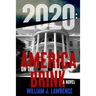 2020: America on the Brink-A Novel