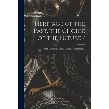 Heritage of the Past, the Choice of the Future /