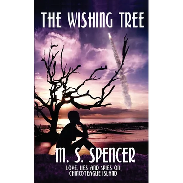 The Wishing Tree: Love, Lies, and Spies on Chincoteague Island