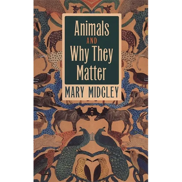 Animals and Why They Matter