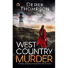 WEST COUNTRY MURDER a totally gripping crime mystery full of twists