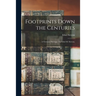Footprints Down the Centuries: a Vermont Heritage / by Ethel M. Stevens.