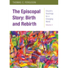 The Episcopal Story: Birth and Rebirth