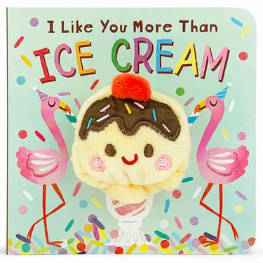 I Like You More Than Ice Cream Puppet Book