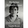 Hot Springs and Moonshine Liquor: A History of Illegal Whiskey in the Shenandoah Valley