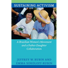 Sustaining Activism: A Brazilian Women's Movement and a Father-Daughter Collaboration