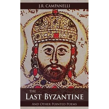 The Last Byzantine and Other Pointed Poems